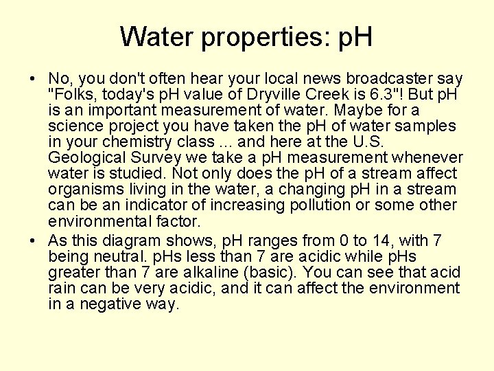 Water properties: p. H • No, you don't often hear your local news broadcaster