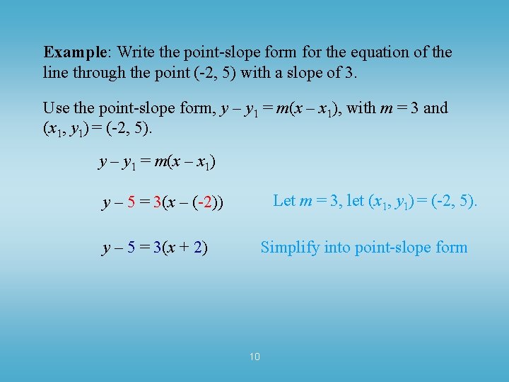 Example: Write the point-slope form for the equation of the line through the point Example: Write the point-slope form for the equation of the line through the point