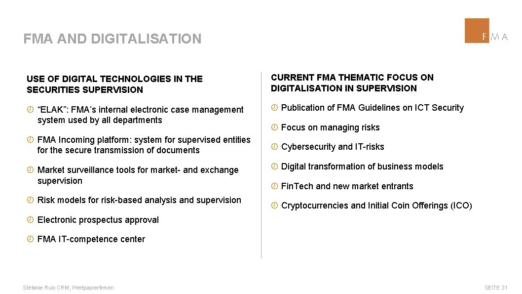 FMA AND DIGITALISATION USE OF DIGITAL TECHNOLOGIES IN THE SECURITIES SUPERVISION CURRENT FMA THEMATIC