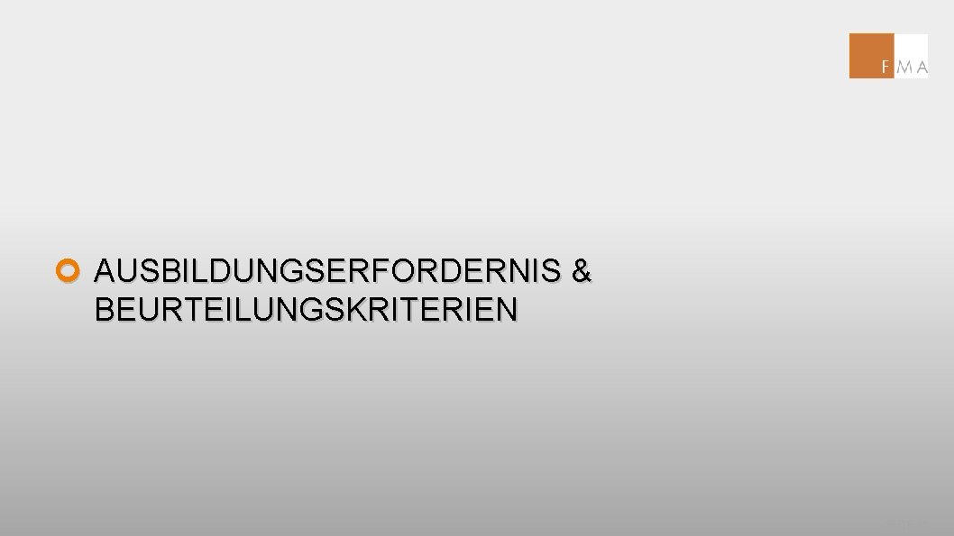 ¢ AUSBILDUNGSERFORDERNIS & BEURTEILUNGSKRITERIEN SEITE 46 