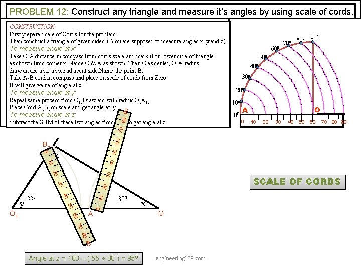 PROBLEM 12: Construct any triangle and measure it’s angles by using scale of cords. PROBLEM 12: Construct any triangle and measure it’s angles by using scale of cords.