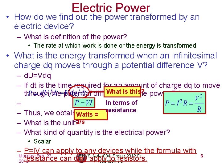 Electric Power • How do we find out the power transformed by an electric