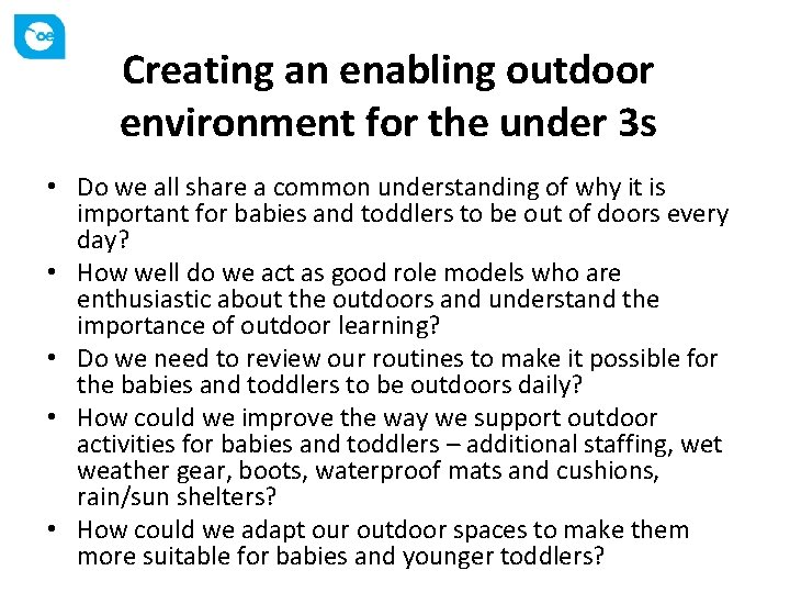 Creating an enabling outdoor environment for the under 3 s • Do we all