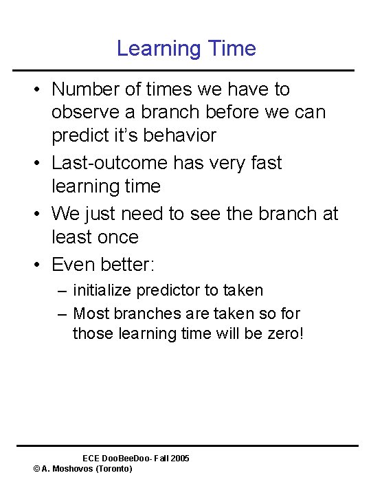 Learning Time • Number of times we have to observe a branch before we