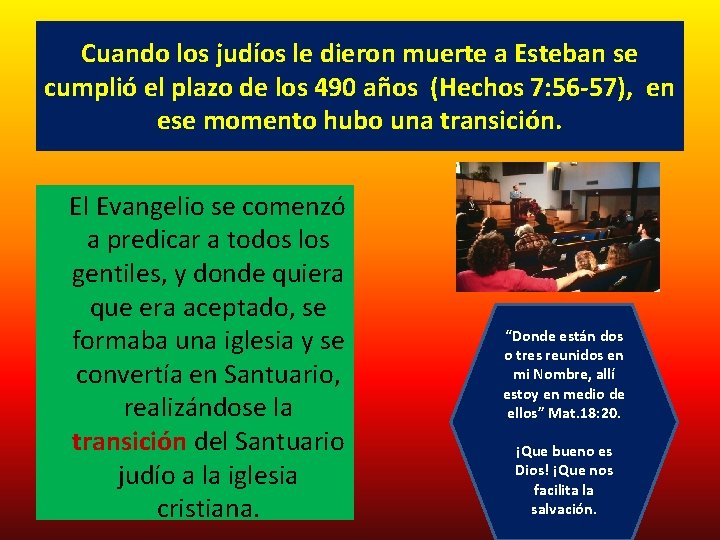 Cuando los judíos le dieron muerte a Esteban se cumplió el plazo de los
