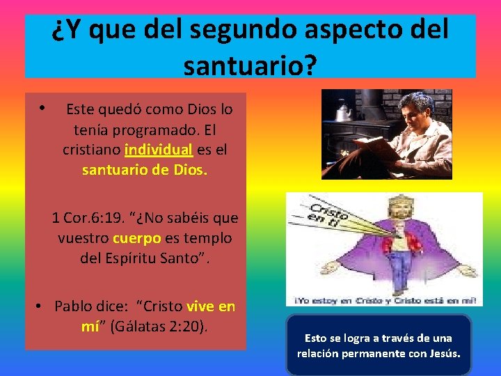 ¿Y que del segundo aspecto del santuario? • Este quedó como Dios lo tenía