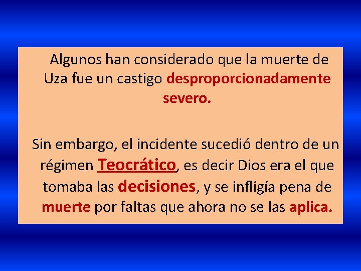 Algunos han considerado que la muerte de Uza fue un castigo desproporcionadamente severo. Sin