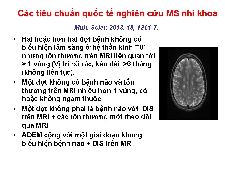  Các tiêu chuẩn quốc tế nghiên cứu MS nhi khoa Mult. Scler. 2013,