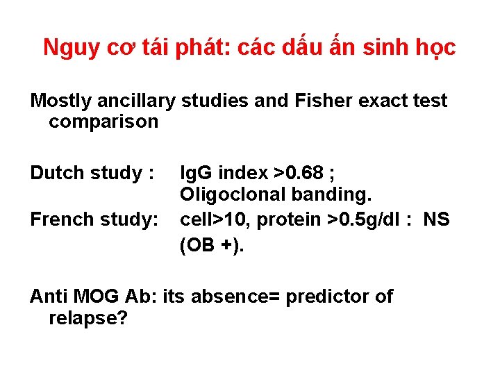 Nguy cơ tái phát: các dấu ấn sinh học Mostly ancillary studies and Fisher