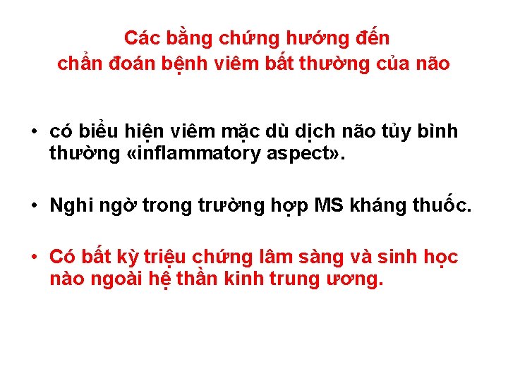  Các bằng chứng hướng đến chẩn đoán bệnh viêm bất thường của não