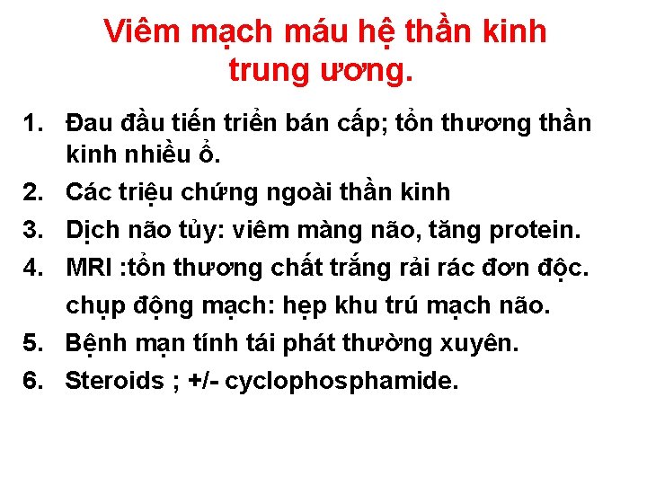  Viêm mạch máu hệ thần kinh trung ương. 1. Đau đầu tiến triển