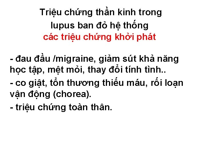  Triệu chứng thần kinh trong lupus ban đỏ hệ thống các triệu chứng