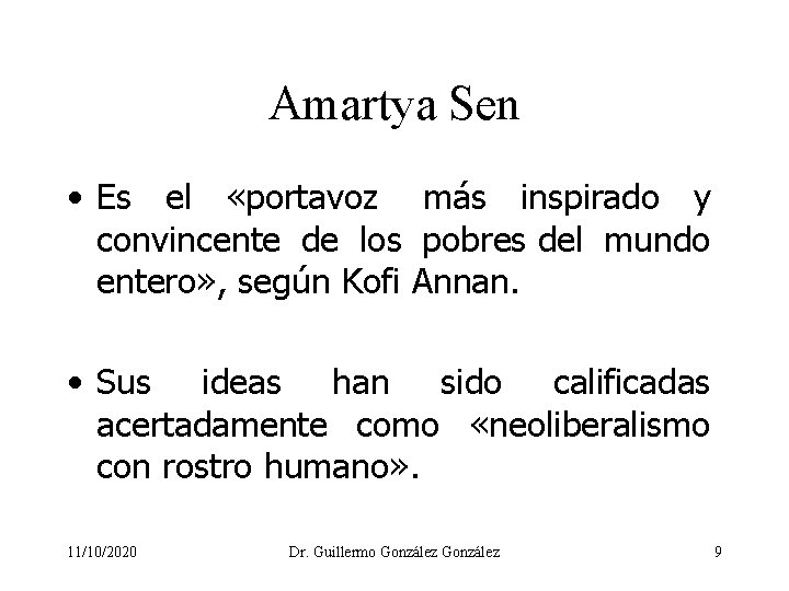 Amartya Sen • Es el «portavoz más inspirado y convincente de los pobres del