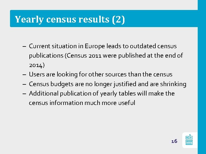 Yearly census results (2) – Current situation in Europe leads to outdated census publications