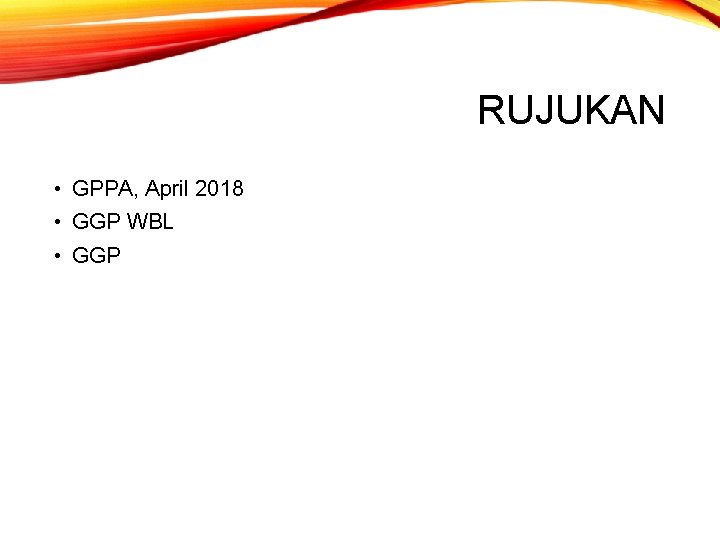 RUJUKAN • GPPA, April 2018 • GGP WBL • GGP 