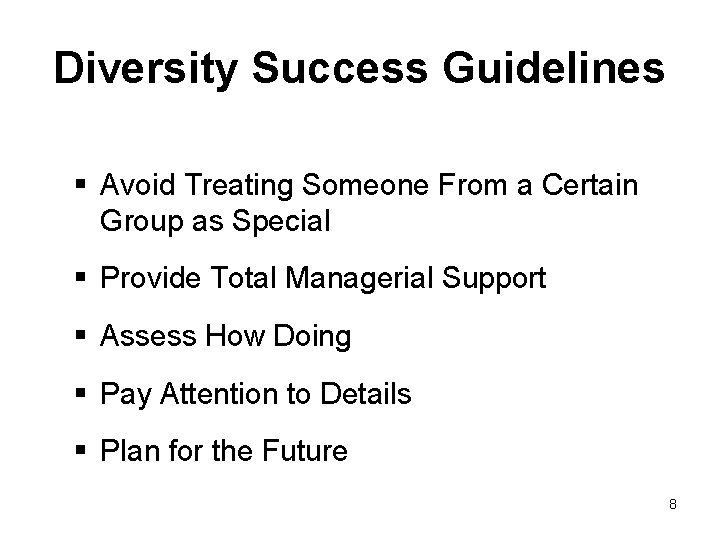 Diversity Success Guidelines § Avoid Treating Someone From a Certain Group as Special §