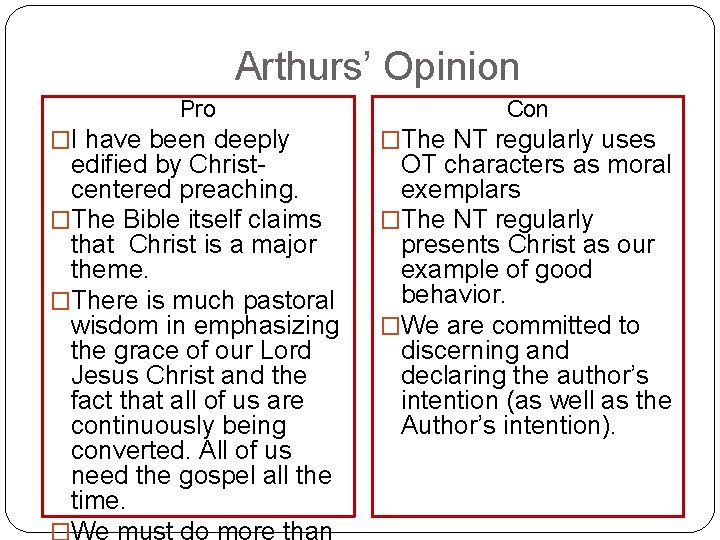 Arthurs’ Opinion Pro �I have been deeply edified by Christcentered preaching. �The Bible itself