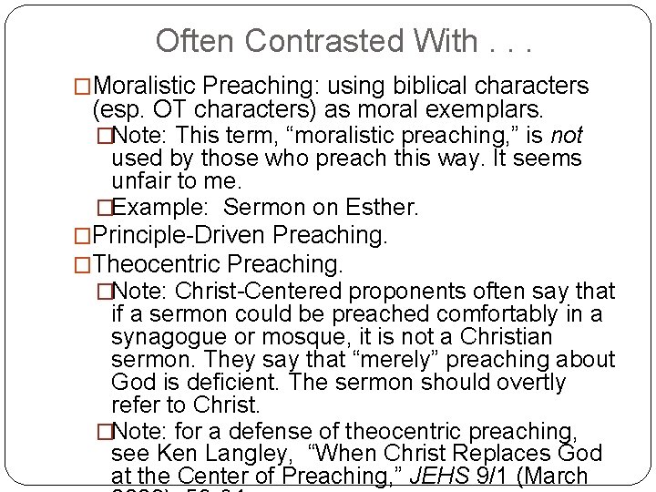 Often Contrasted With. . . �Moralistic Preaching: using biblical characters (esp. OT characters) as