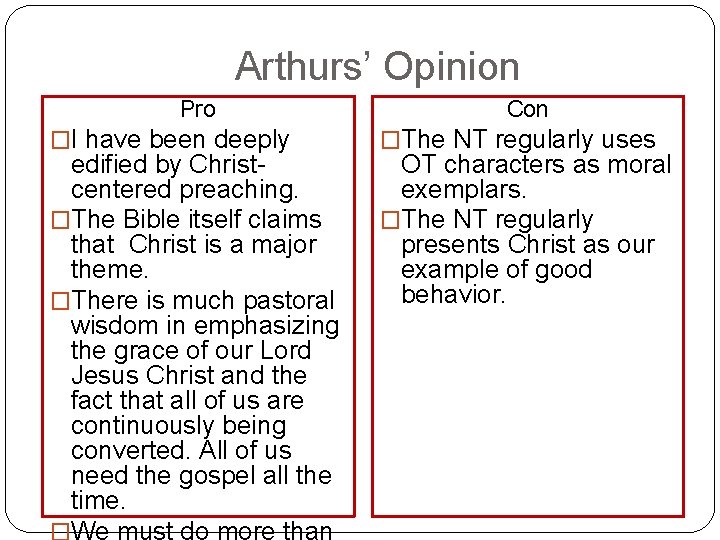 Arthurs’ Opinion Pro �I have been deeply edified by Christcentered preaching. �The Bible itself