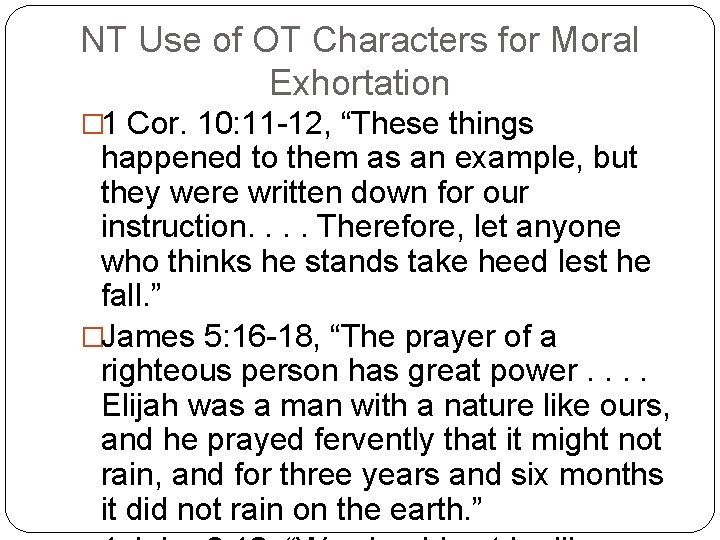 NT Use of OT Characters for Moral Exhortation � 1 Cor. 10: 11 -12,