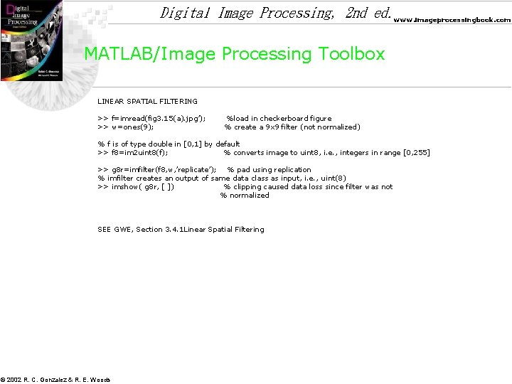 Digital Image Processing, 2 nd ed. www. imageprocessingbook. com MATLAB/Image Processing Toolbox LINEAR SPATIAL