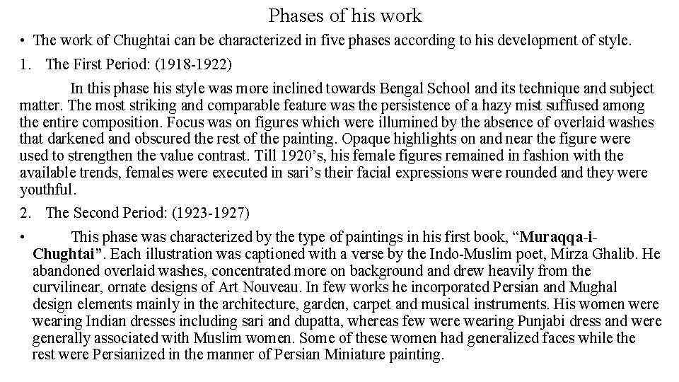 Phases of his work • The work of Chughtai can be characterized in five