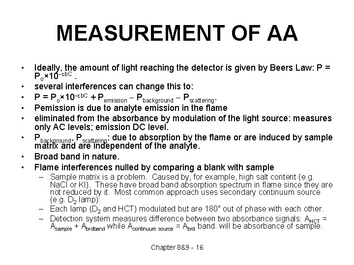 MEASUREMENT OF AA • • Ideally, the amount of light reaching the detector is