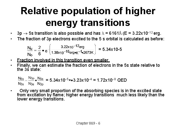 Relative population of higher energy transitions • • 3 p ® 5 s transition