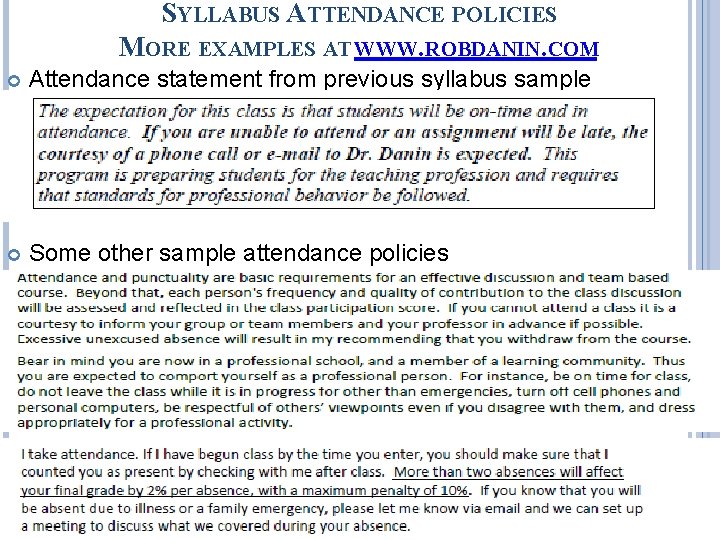 SYLLABUS ATTENDANCE POLICIES MORE EXAMPLES AT WWW. ROBDANIN. COM Attendance statement from previous syllabus