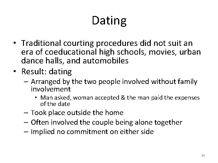 Dating • Traditional courting procedures did not suit an era of coeducational high schools,