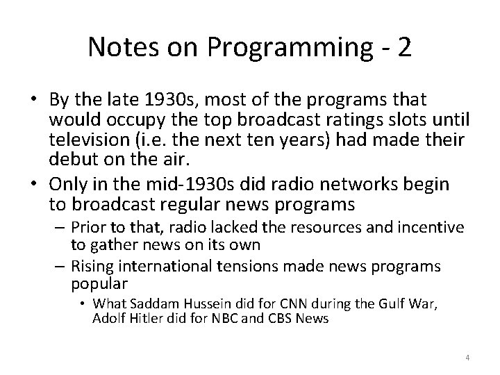 Notes on Programming - 2 • By the late 1930 s, most of the