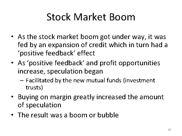 Stock Market Boom • As the stock market boom got under way, it was