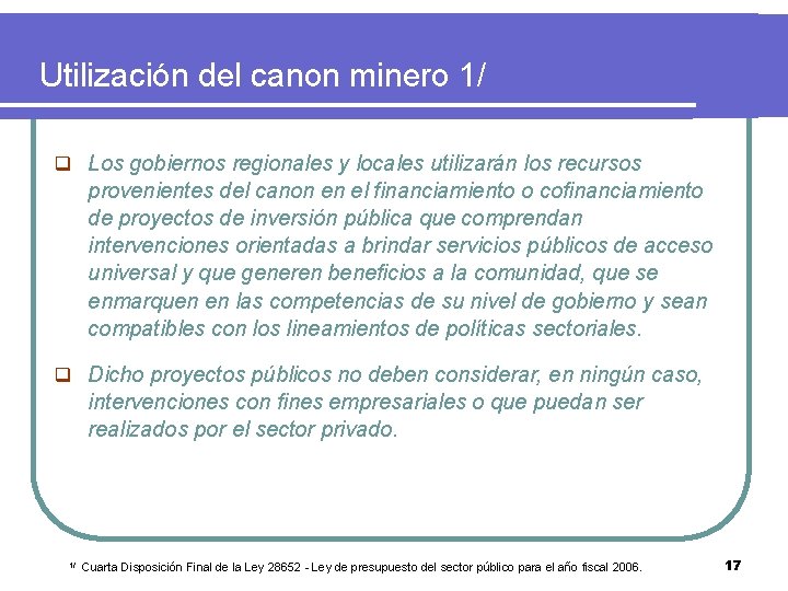 Utilización del canon minero 1/ q Los gobiernos regionales y locales utilizarán los recursos