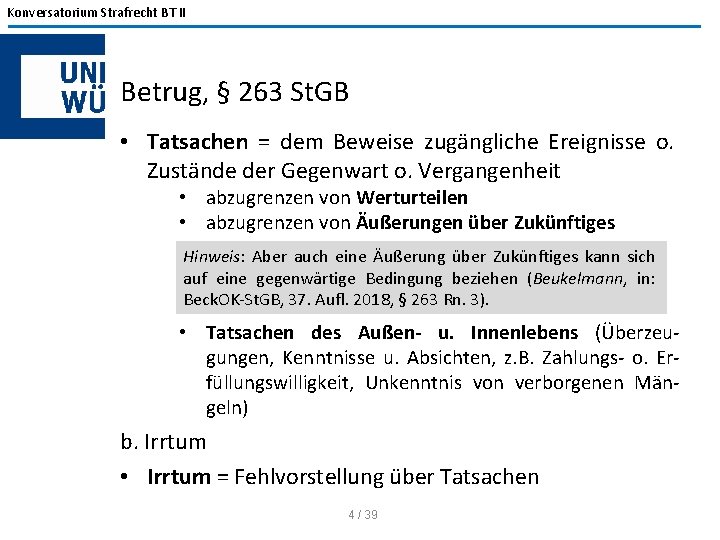 Konversatorium Strafrecht BT II Betrug, § 263 St. GB • Tatsachen = dem Beweise