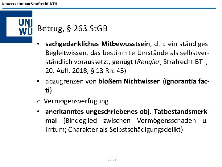 Konversatorium Strafrecht BT II Betrug, § 263 St. GB • sachgedankliches Mitbewusstsein, d. h.