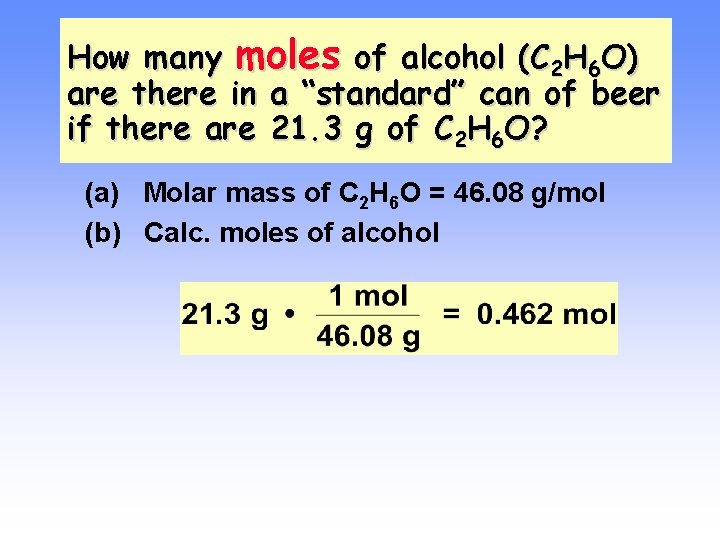 How many moles of alcohol (C 2 H 6 O) are there in a