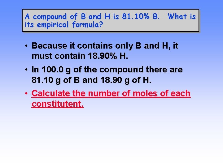 A compound of B and H is 81. 10% B. What is its empirical