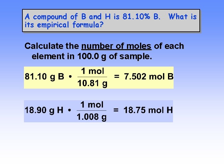 A compound of B and H is 81. 10% B. What is its empirical