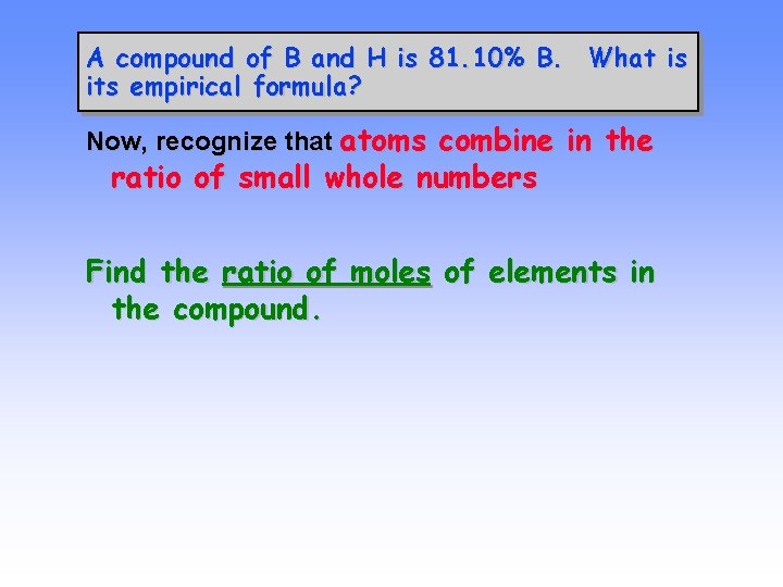 A compound of B and H is 81. 10% B. What is its empirical