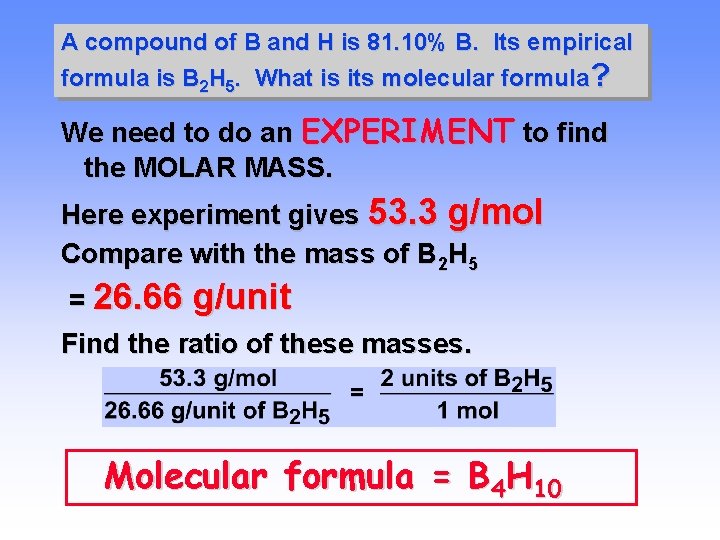 A compound of B and H is 81. 10% B. Its empirical formula is