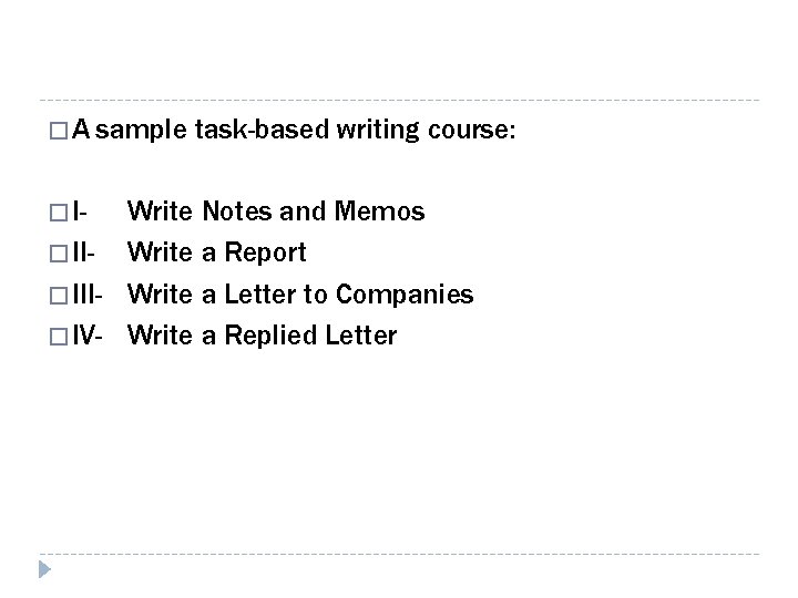 �A � I- sample task-based writing course: Write Notes and Memos � II- Write