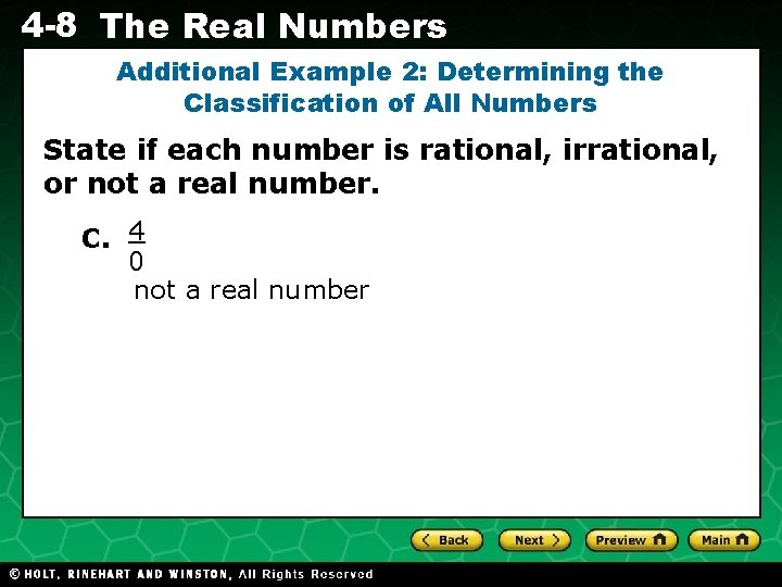 4 -8 The Real Numbers Additional Example 2: Determining the Classification of All Numbers