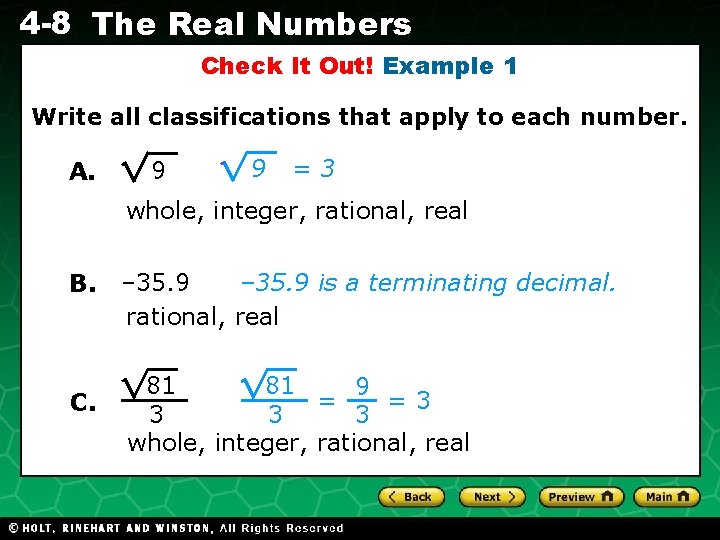 4 -8 The Real Numbers Check It Out! Example 1 Write. Evaluating all classifications