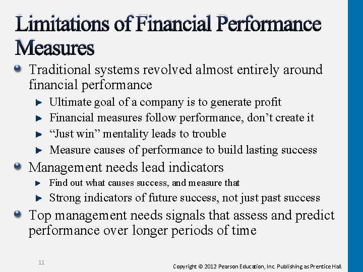 Limitations of Financial Performance Measures Traditional systems revolved almost entirely around financial performance Ultimate