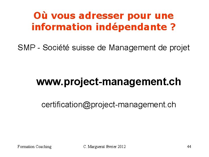 Où vous adresser pour une information indépendante ? SMP - Société suisse de Management