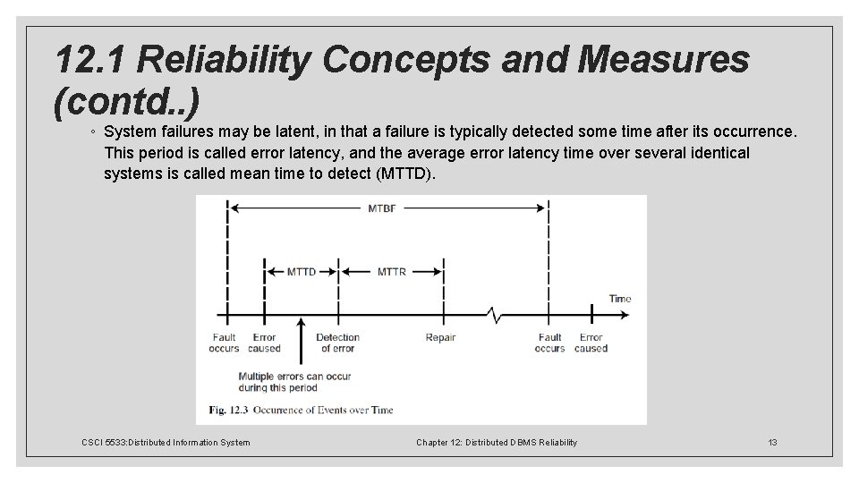 12. 1 Reliability Concepts and Measures (contd. . ) ◦ System failures may be