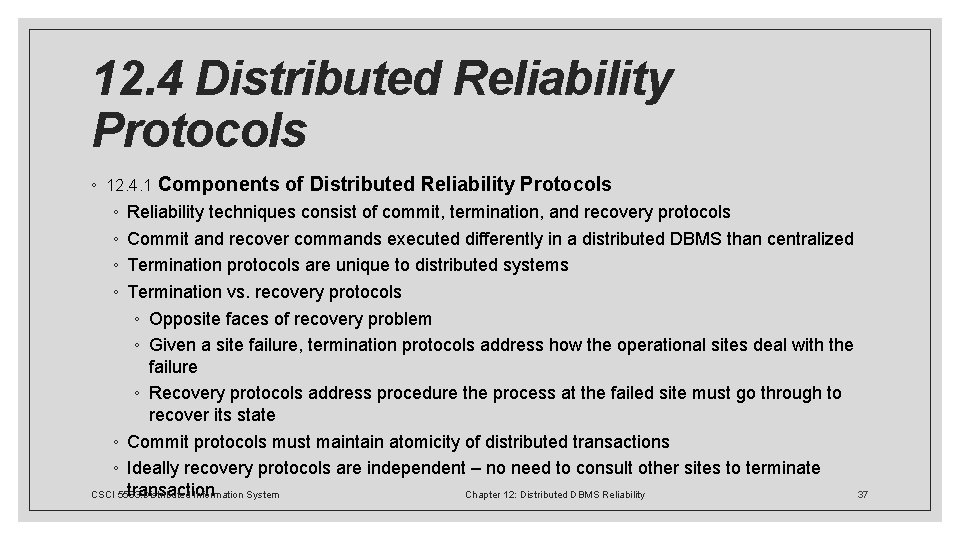 12. 4 Distributed Reliability Protocols ◦ 12. 4. 1 Components of Distributed Reliability Protocols