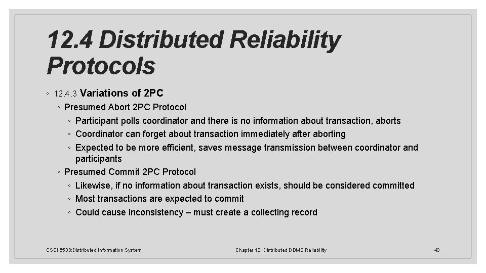 12. 4 Distributed Reliability Protocols ◦ 12. 4. 3 Variations of 2 PC ◦