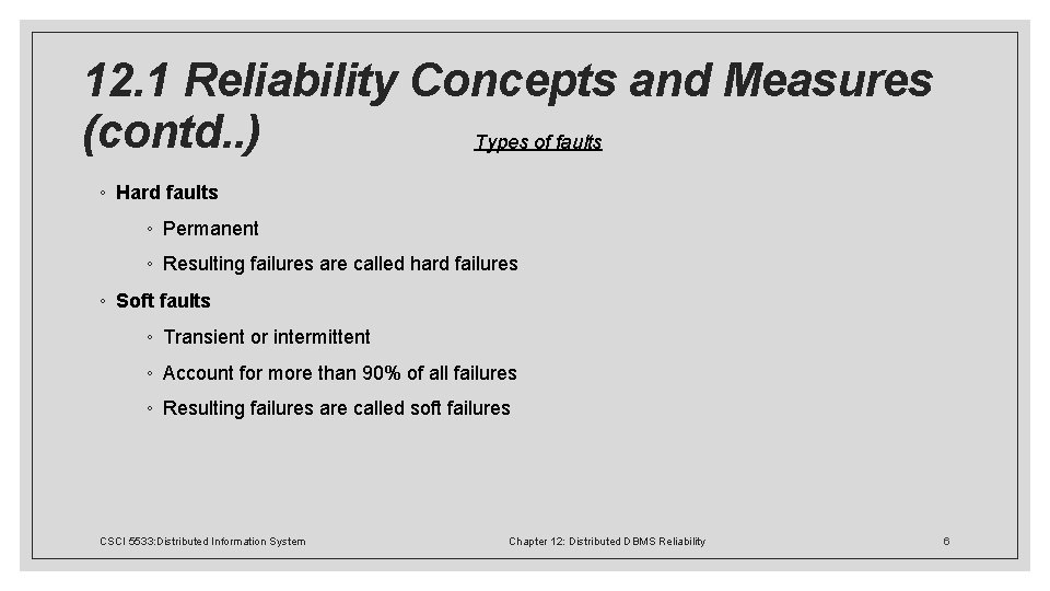 12. 1 Reliability Concepts and Measures (contd. . ) Types of faults ◦ Hard