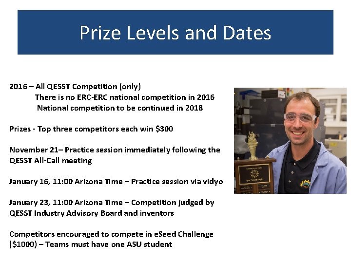 Prize Levels and Dates 2016 – All QESST Competition (only) There is no ERC-ERC